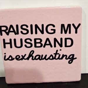 Pink Ceramic Sign with Humorous Quote
